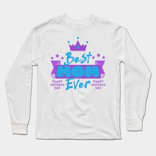 Best Mom Ever 2023 | Mother's Day Gift Ideas Long Sleeve T-Shirt